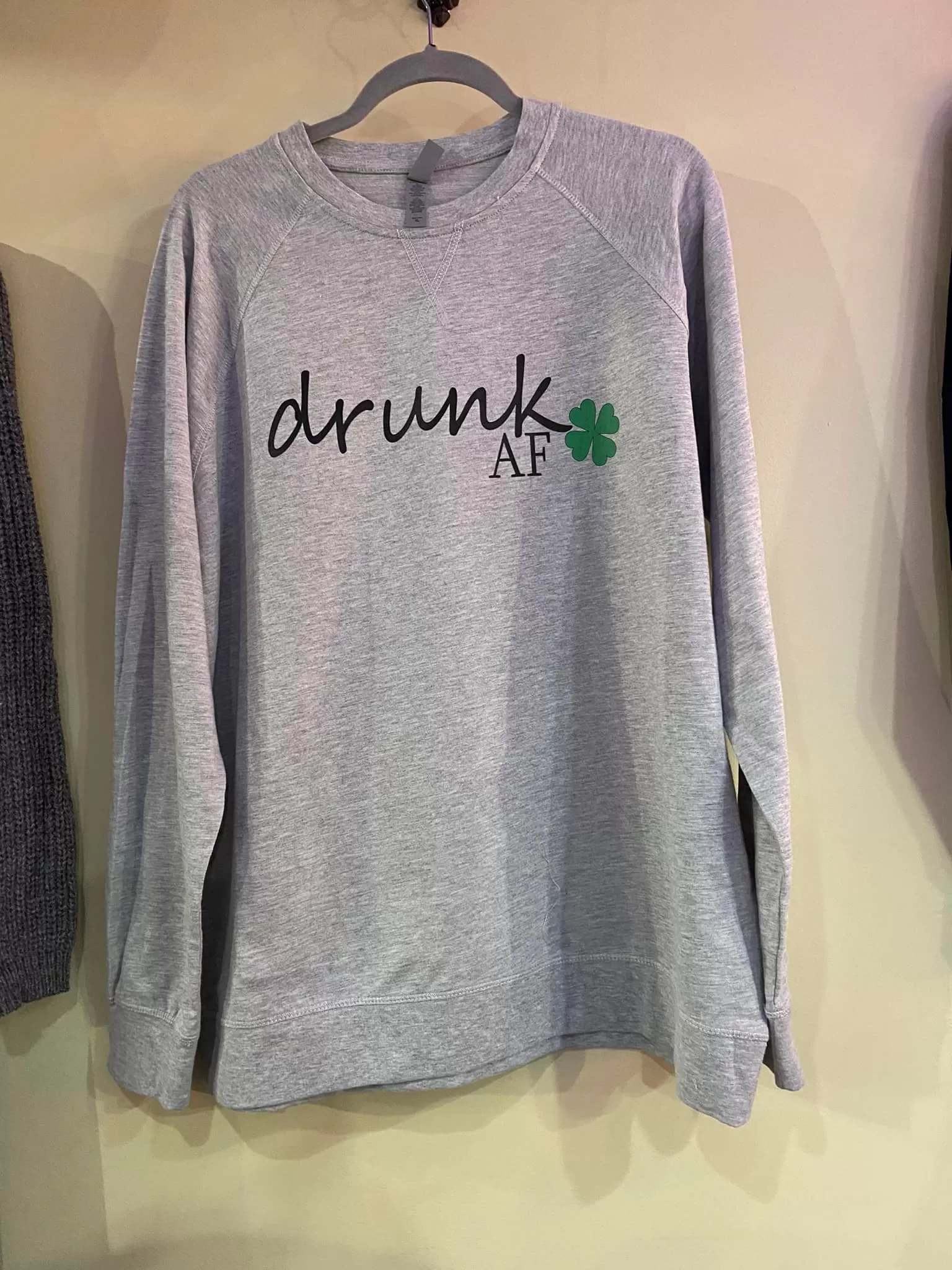 Drunk AF  - DTG - light weight sweatshirt tee